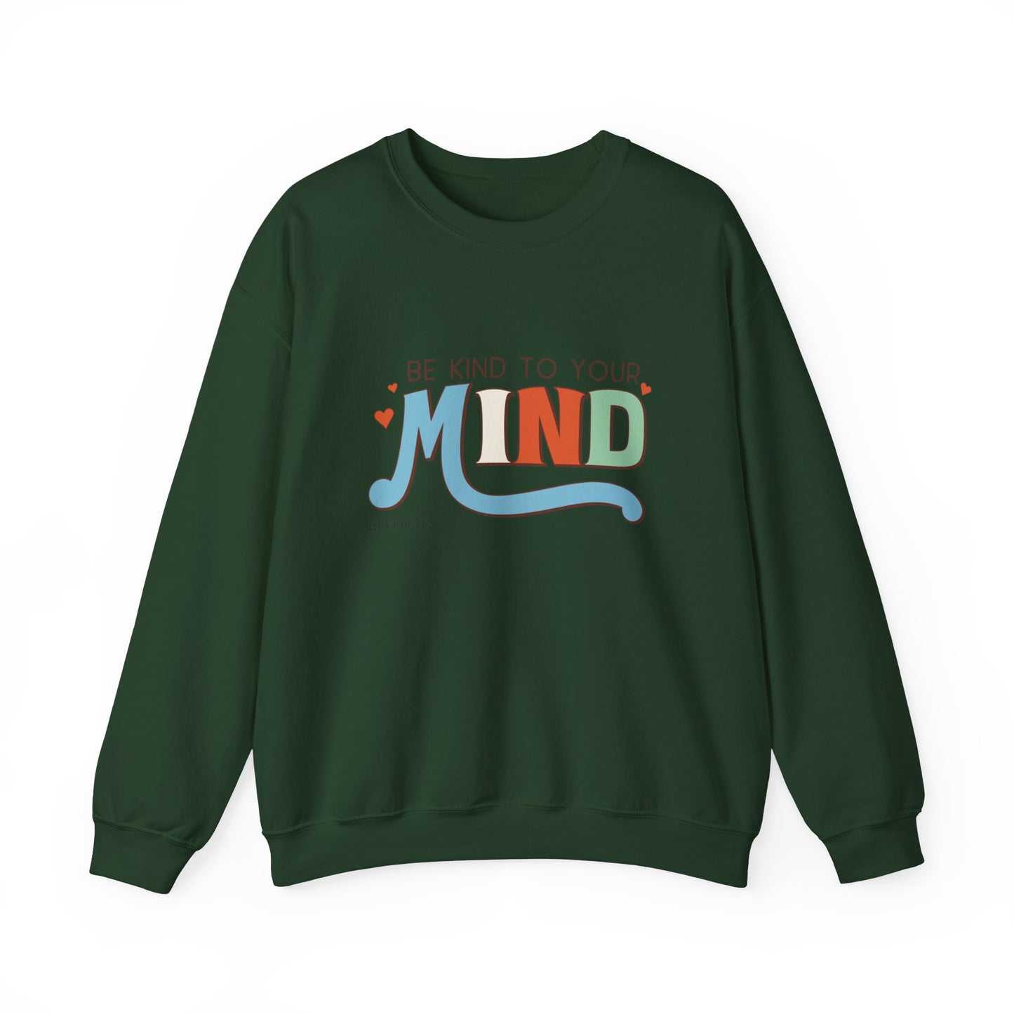 Be Kind To Your Mind - Unisex Heavy Fabric Sweater